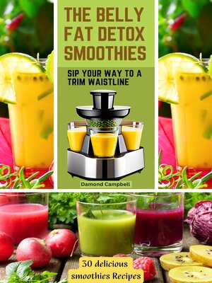 cover image of The Belly Fat Detox Smoothies